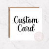 Custom Card | Fully Personalised Greeting Card